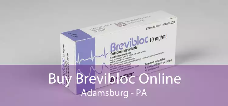 Buy Brevibloc Online Adamsburg - PA