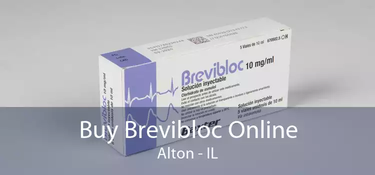 Buy Brevibloc Online Alton - IL