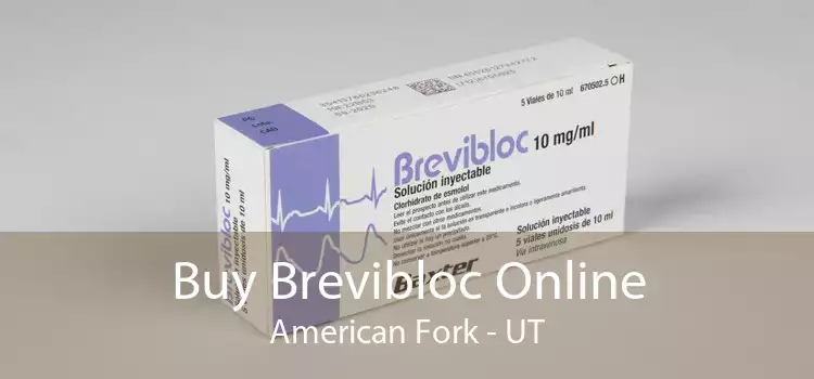 Buy Brevibloc Online American Fork - UT