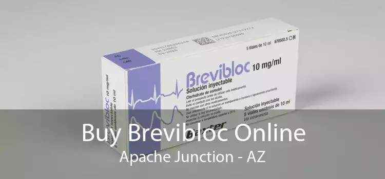 Buy Brevibloc Online Apache Junction - AZ