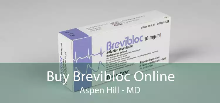 Buy Brevibloc Online Aspen Hill - MD