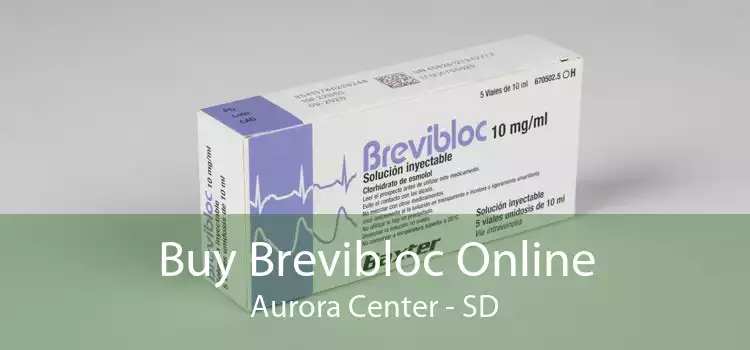 Buy Brevibloc Online Aurora Center - SD