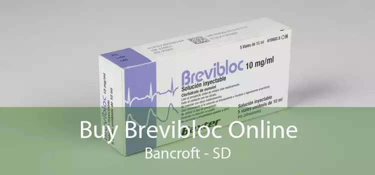 Buy Brevibloc Online Bancroft - SD