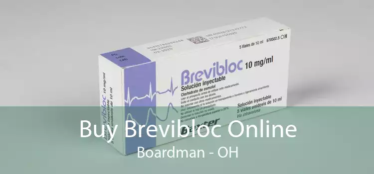 Buy Brevibloc Online Boardman - OH