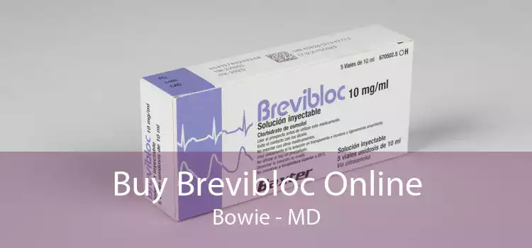 Buy Brevibloc Online Bowie - MD