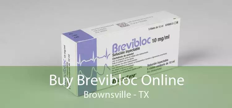 Buy Brevibloc Online Brownsville - TX
