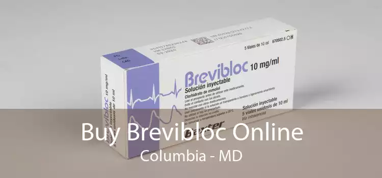 Buy Brevibloc Online Columbia - MD