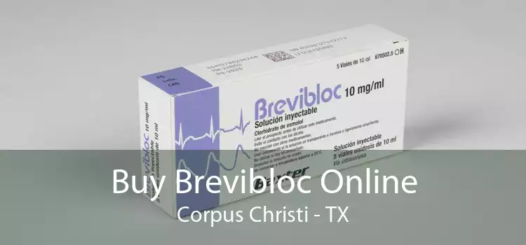 Buy Brevibloc Online Corpus Christi - TX