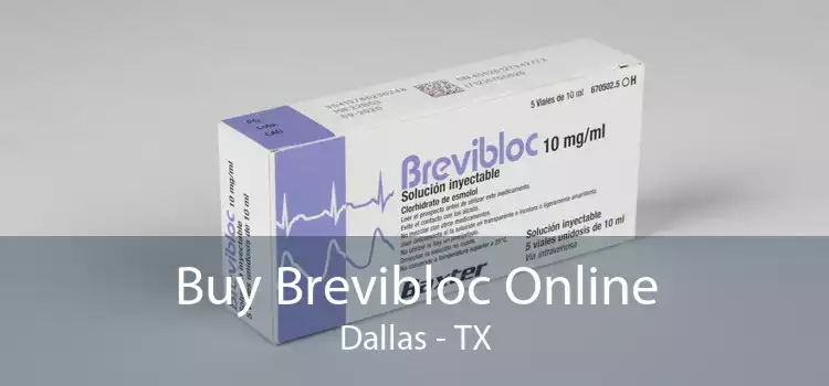 Buy Brevibloc Online Dallas - TX