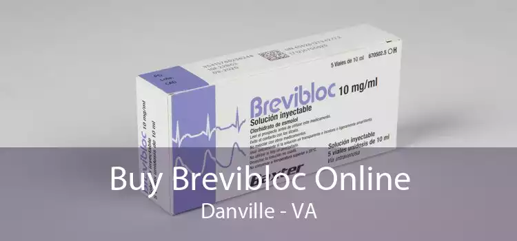 Buy Brevibloc Online Danville - VA