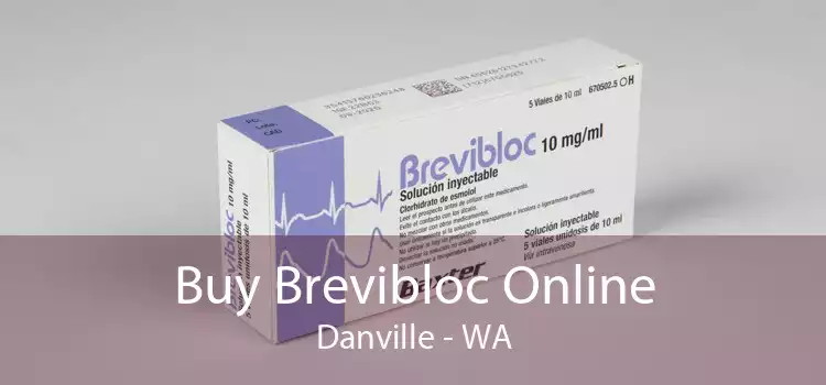 Buy Brevibloc Online Danville - WA