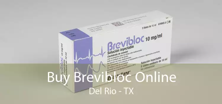 Buy Brevibloc Online Del Rio - TX