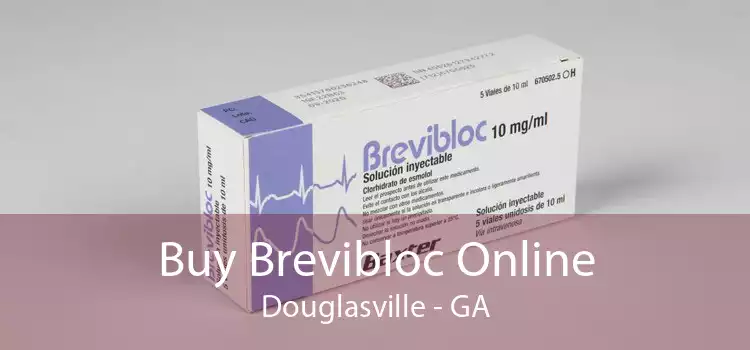 Buy Brevibloc Online Douglasville - GA
